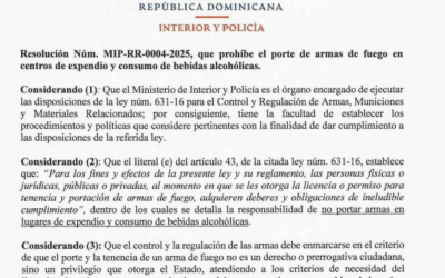 El Ministerio de Interior y Policía emite Resolución Núm. MIP-RR-0004-2025, que prohíbe el porte de armas de fuego en centros de expendio y consumo de bebidas alcohólicas