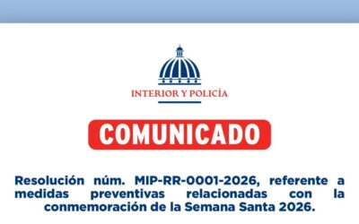 Resolución núm. MIP-RR-0001-2026, referente a medidas preventivas relacionadas con la conmemoración de la Semana Santa 2026.